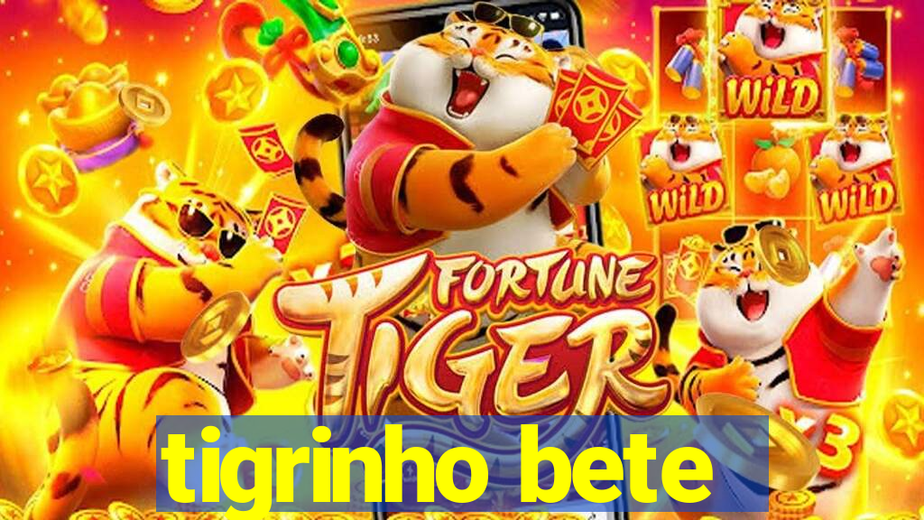 tigrinho bete